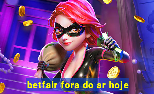 betfair fora do ar hoje